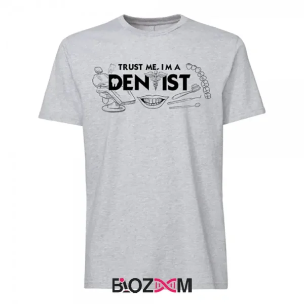 تصویر تیشرت طرح trust me I am a dentist 2 کد 104