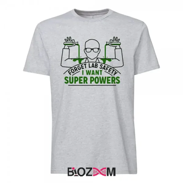 تصویر تیشرت طرح forget lab safety I want super power کد 111